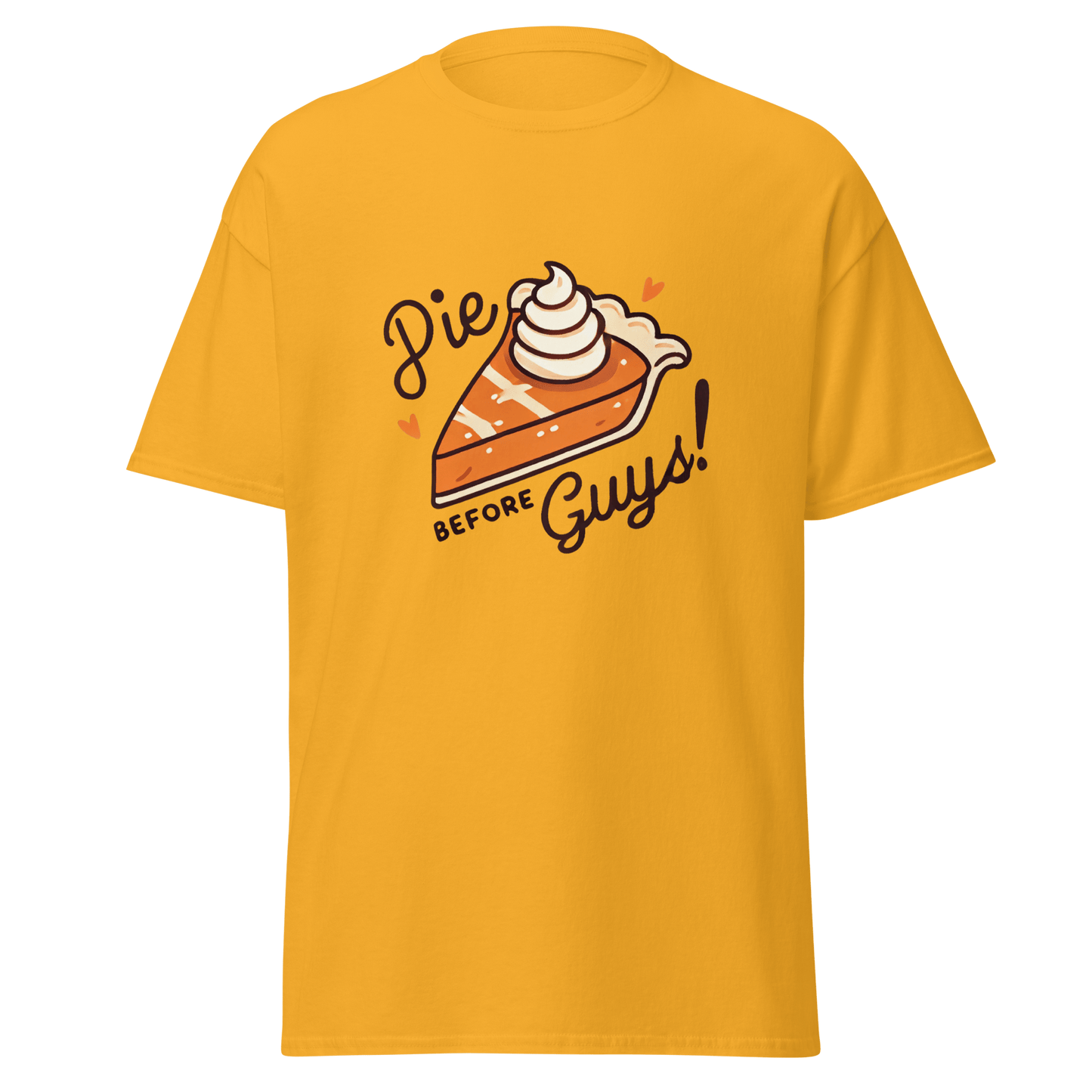 Gold - Thanksgiving T-Shirt - Pie Before Guys!
