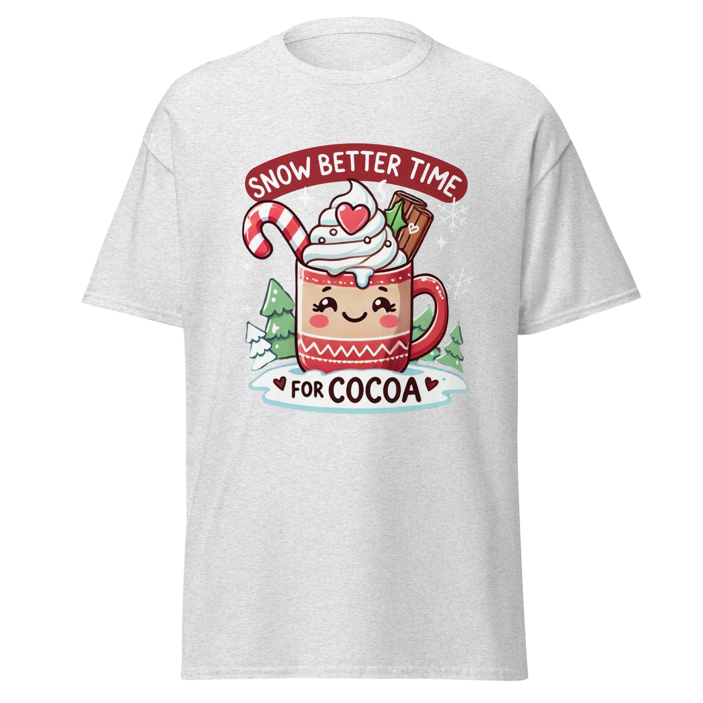 Snow Better Time For Cocoa Funny Christmas T-Shirt – Festive Holiday Outfit & Seasonal Clothing - Occasion Nation Studio