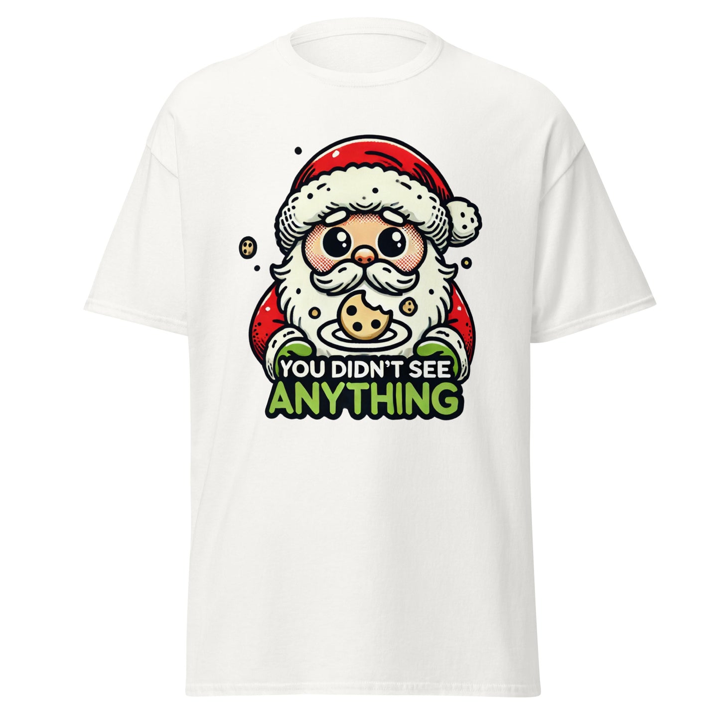 You Didn’t See Anything Funny Santa Christmas T-Shirt – Festive Holiday Outfit & Seasonal Clothing - Occasion Nation Studio