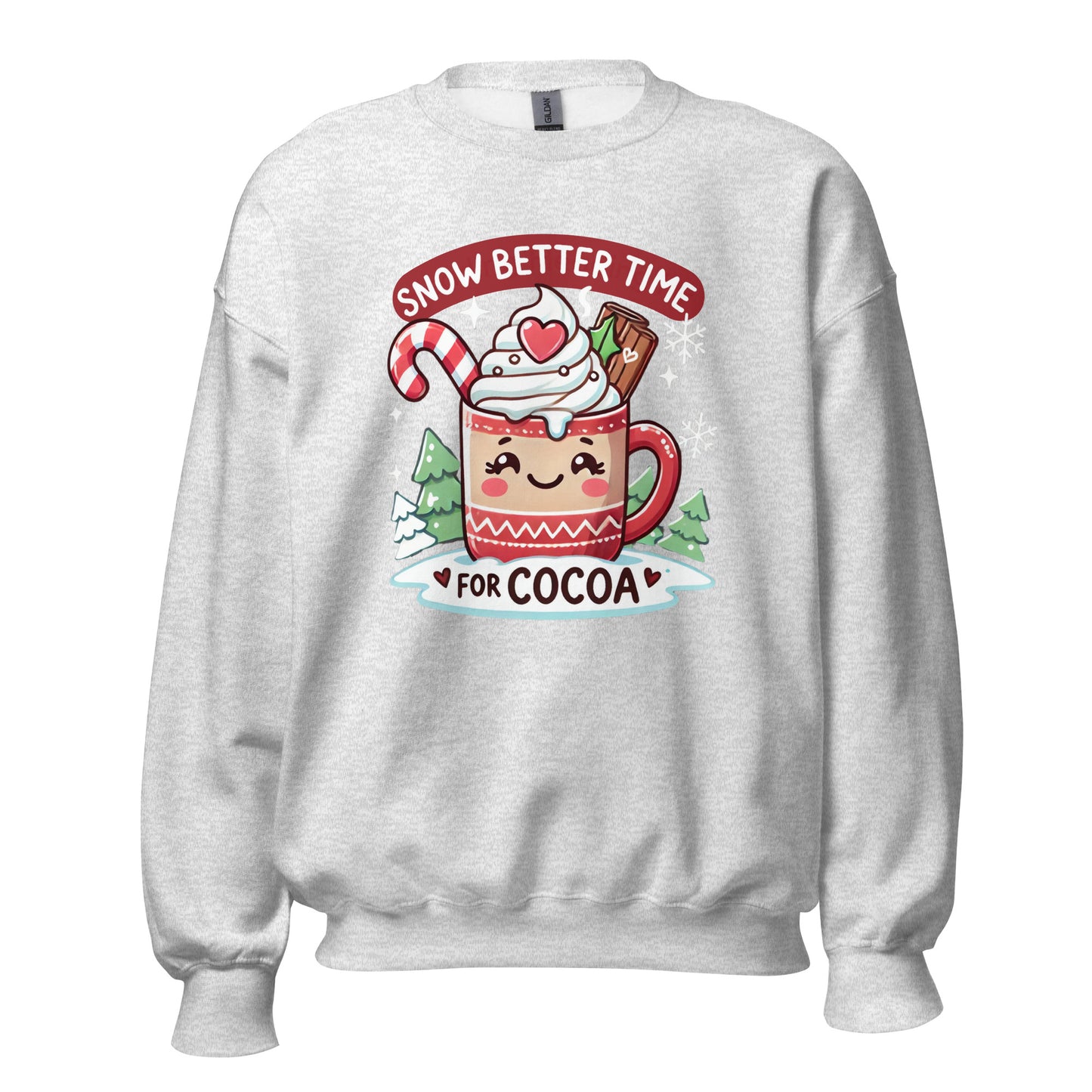 Snow Better Time For Cocoa Funny Christmas Sweatshirt – Cozy Holiday Outfit & Seasonal Clothing - Occasion Nation Studio