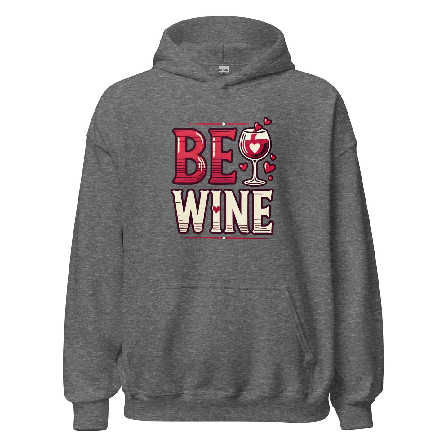 Be Wine - Valentine’s Day Hoodie - The Perfect Blend of Comfort and Style - Occasion Nation Studio