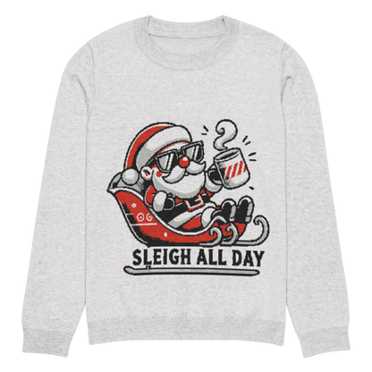 Sleigh all Day - Christmas Sweater