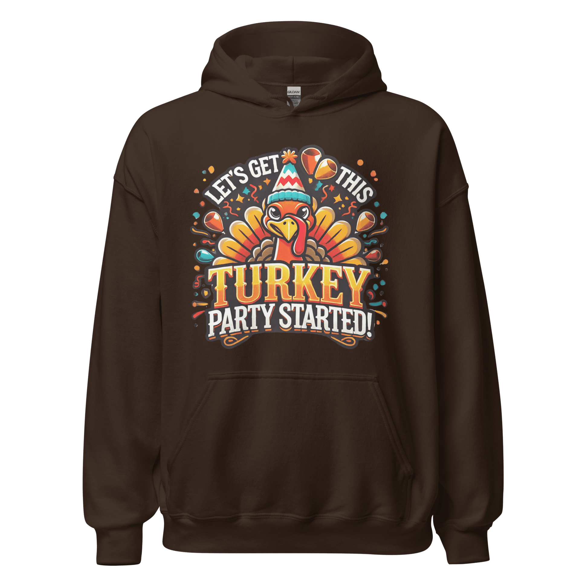 Thanksgiving Hoodie - Let's Get This Turkey Party Started!