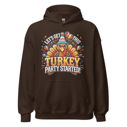 Thanksgiving Hoodie - Let's Get This Turkey Party Started!