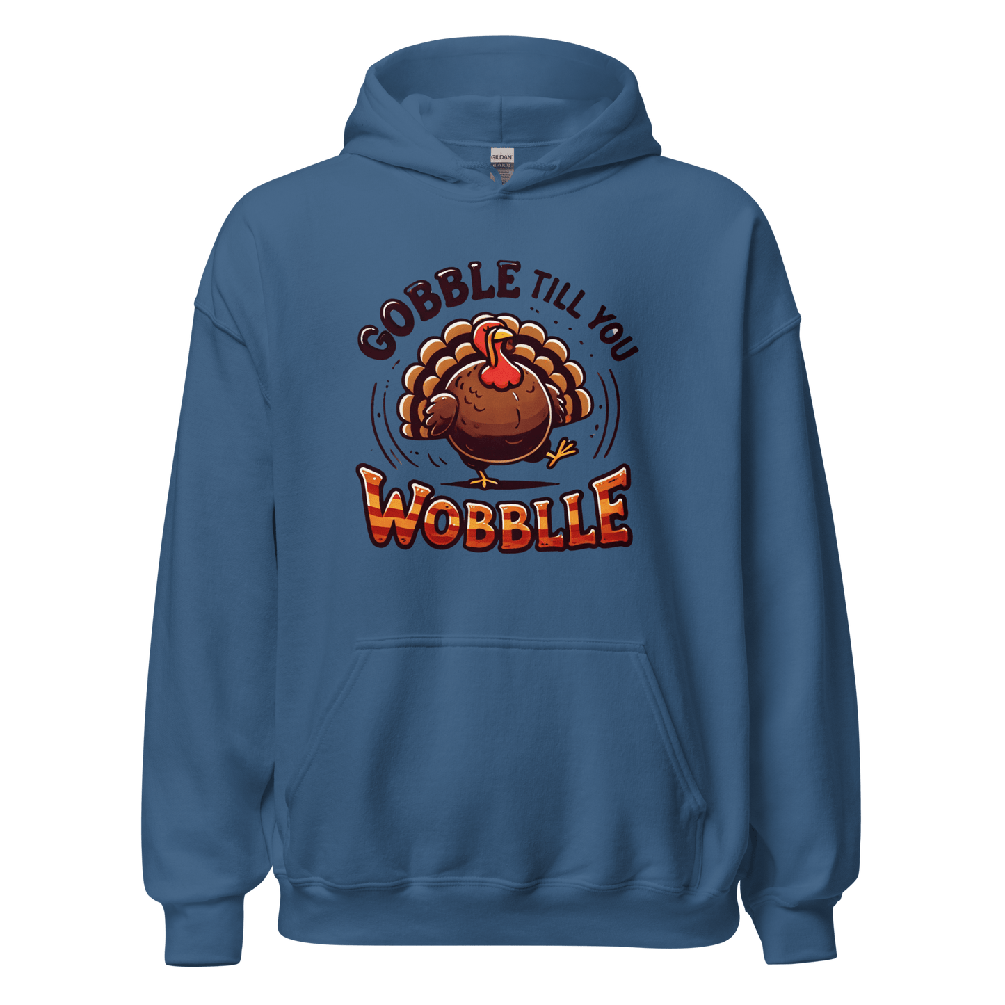 Thanksgiving Hoodie - Gobble Till You Wobble