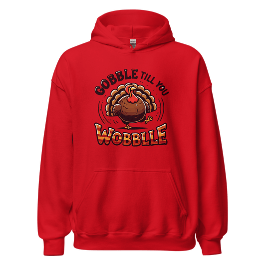 Thanksgiving Hoodie - Gobble Till You Wobble