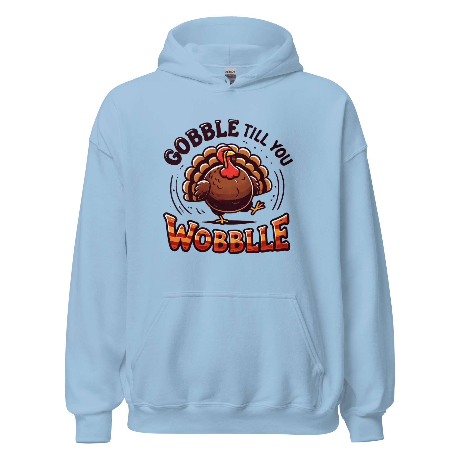 Thanksgiving Hoodie - Gobble Till You Wobble