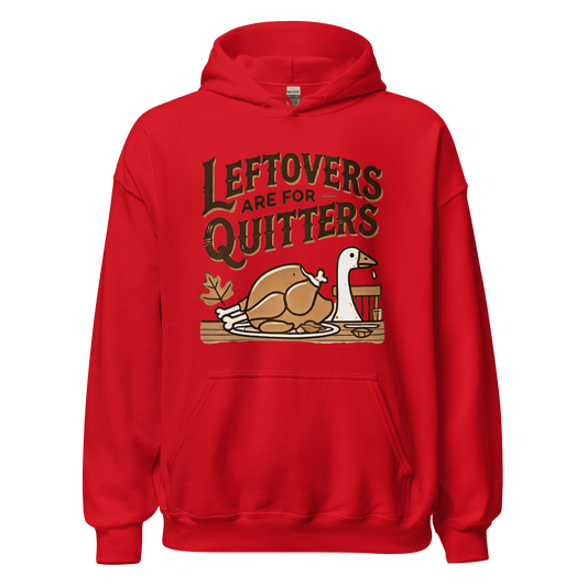 Thanksgiving Hoodie - Leftovers Are For Quitters