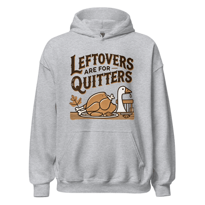 Thanksgiving Hoodie - Leftovers Are For Quitters