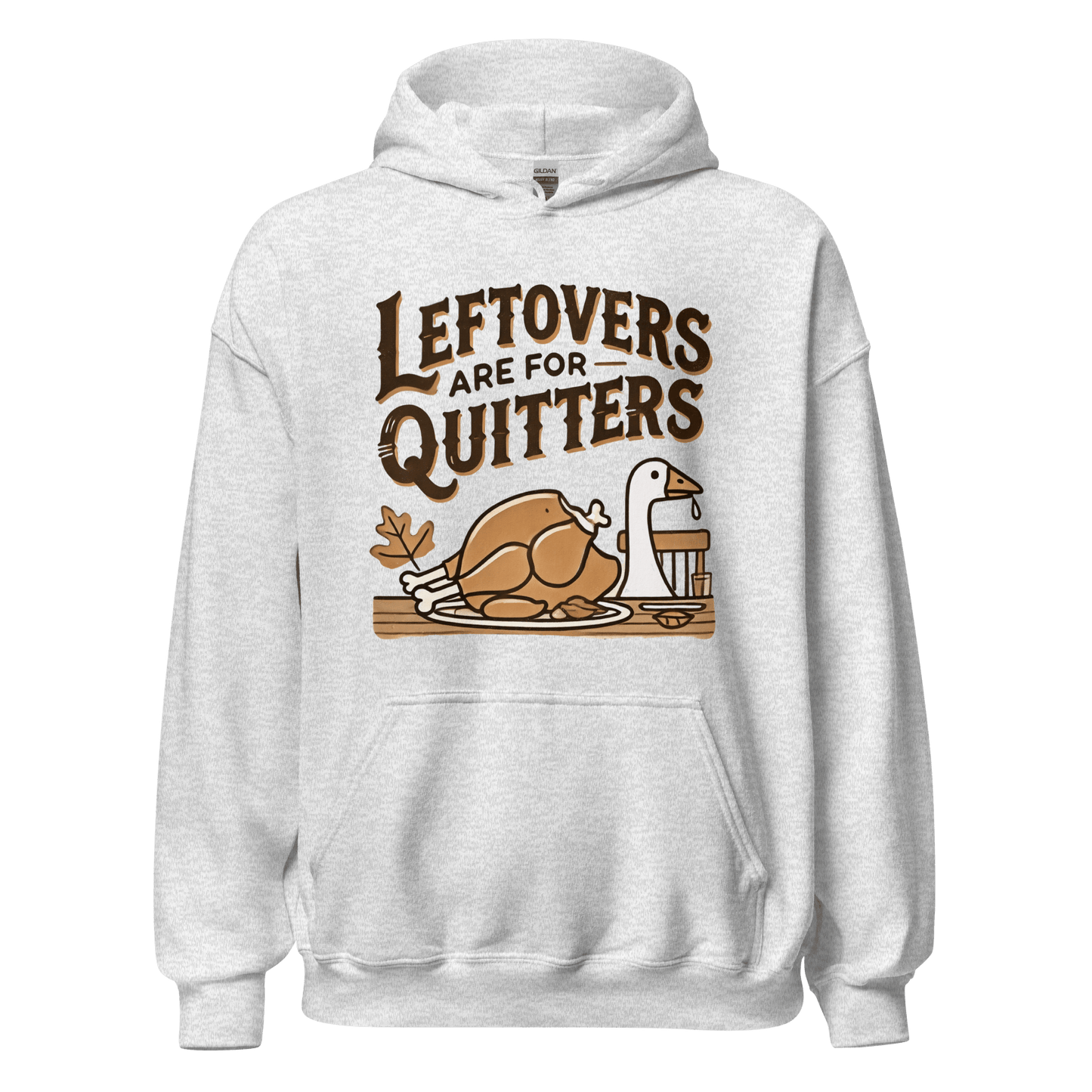 Thanksgiving Hoodie - Leftovers Are For Quitters