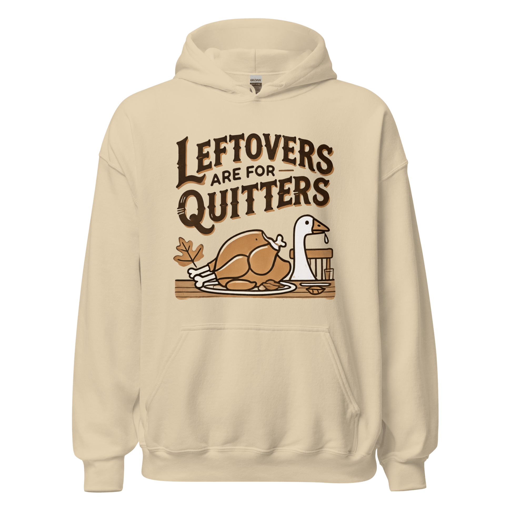 Thanksgiving Hoodie - Leftovers Are For Quitters