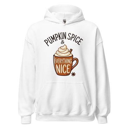 Thanksgiving Hoodie - Pumpkin Spice & Everything Nice