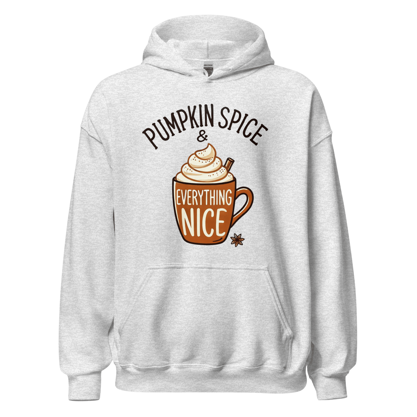 Thanksgiving Hoodie - Pumpkin Spice & Everything Nice