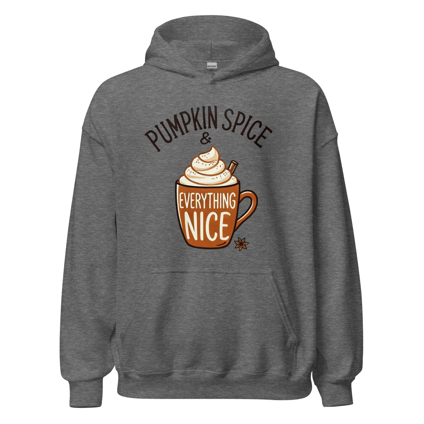 Thanksgiving Hoodie - Pumpkin Spice & Everything Nice