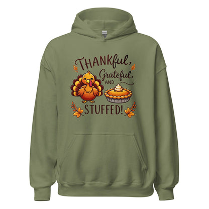 Thanksgiving Hoodie - Thankful, Grateful and Stuffed!