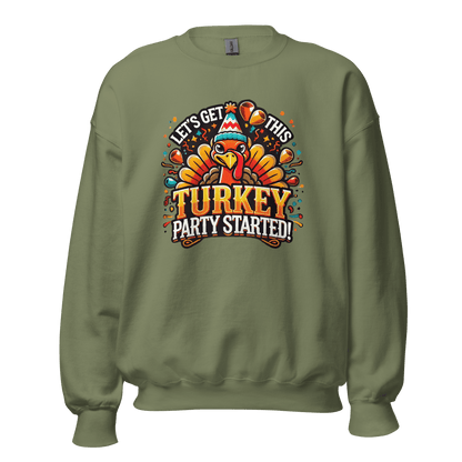 Thanksgiving Sweatshirt - Let's Get This Turkey Party Started!