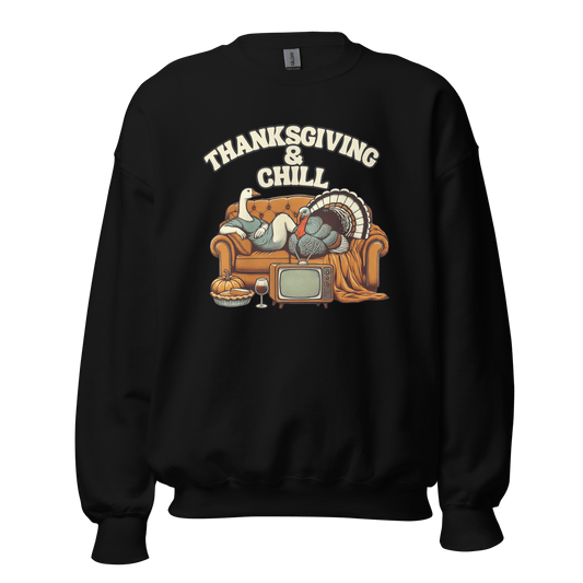 Thanksgiving Sweatshirt - Thanksgiving & Chill