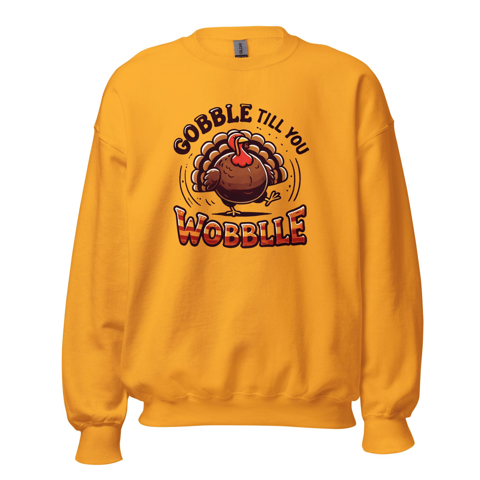 Thanksgiving Sweatshirt - Gobble Till You Wobble