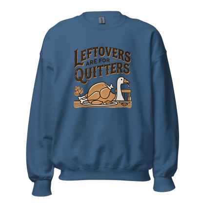 Thanksgiving Sweatshirt - Leftovers Are For Quitters