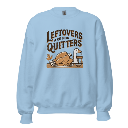 Thanksgiving Sweatshirt - Leftovers Are For Quitters