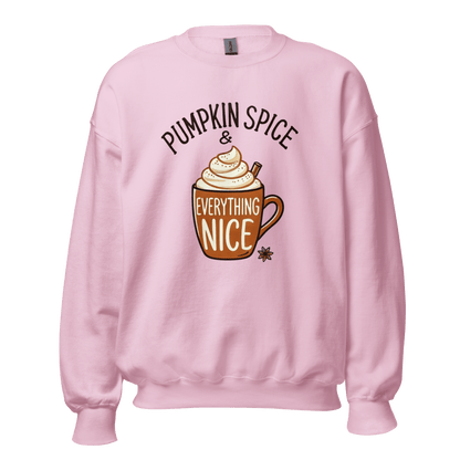 Thanksgiving Sweatshirt - Pumpkin Spice & Everything Nice