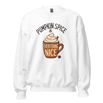 Thanksgiving Sweatshirt - Pumpkin Spice & Everything Nice