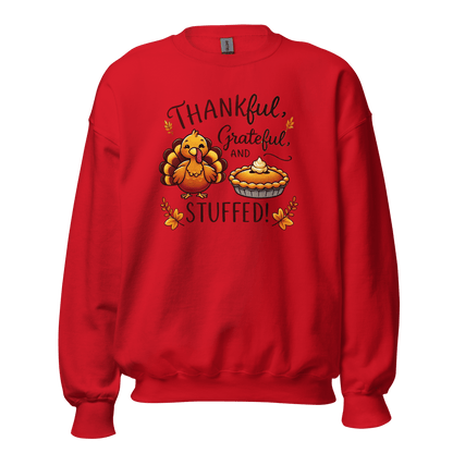 Thanksgiving Sweatshirt - Thankful, Grateful and Stuffed!