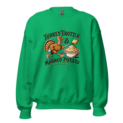 Thanksgiving Sweatshirt - Turkey Trottin' & Mashed Potato Moppin'