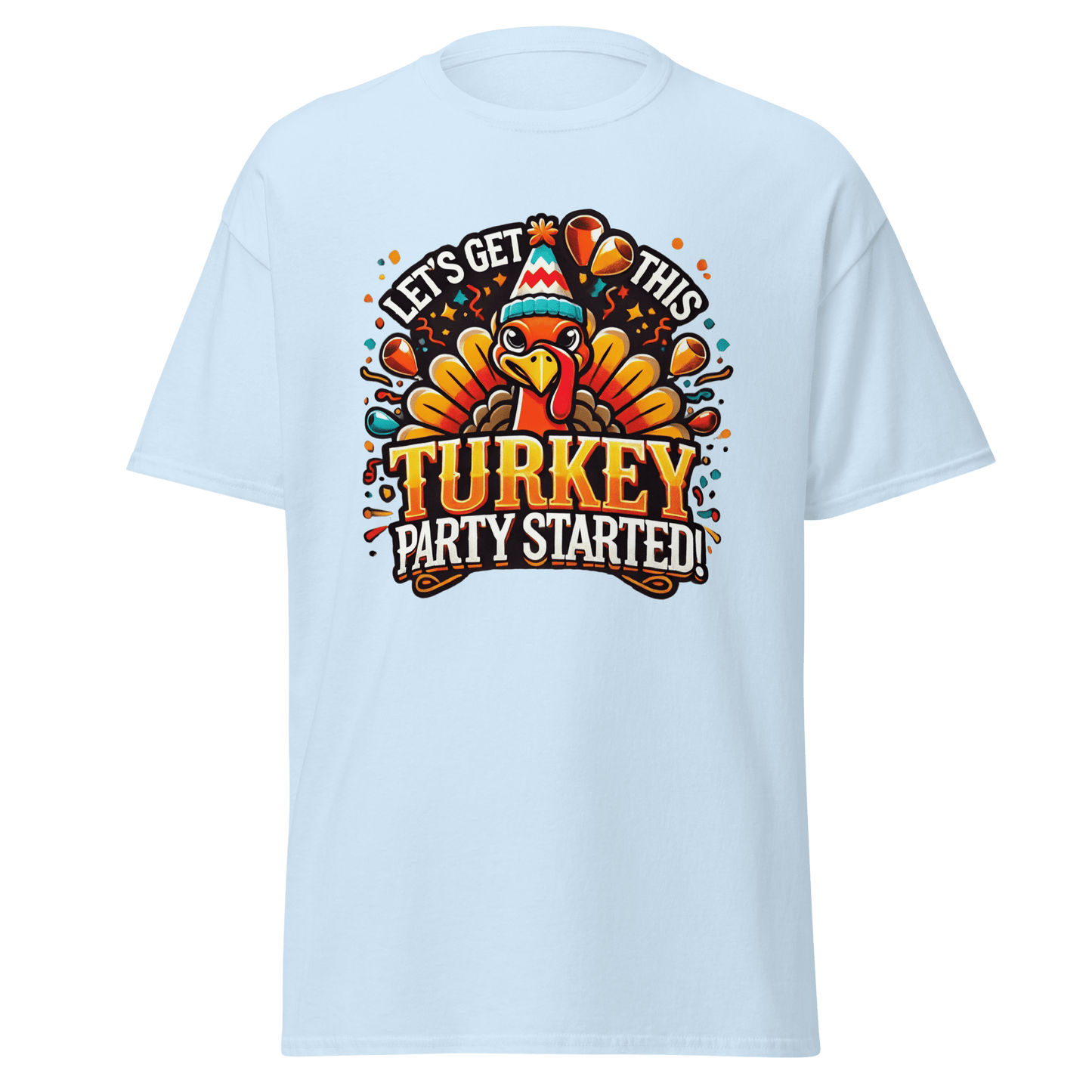 Thanksgiving T-Shirt - Let's Get This Turkey Party Started!