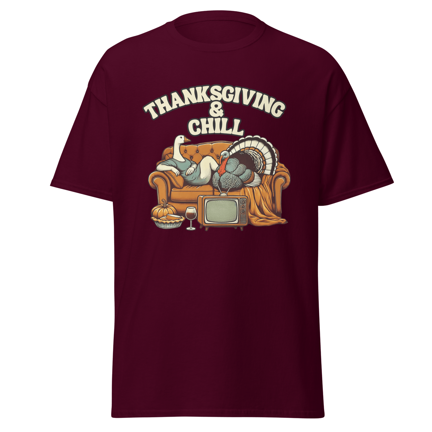 Thanksgiving T-Shirt - Thanksgiving & Chill