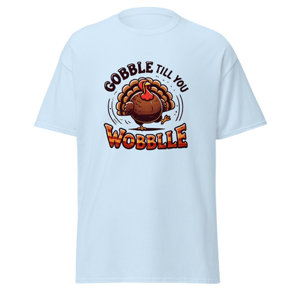 Thanksgiving T-Shirt - Gobble Till You Wobble