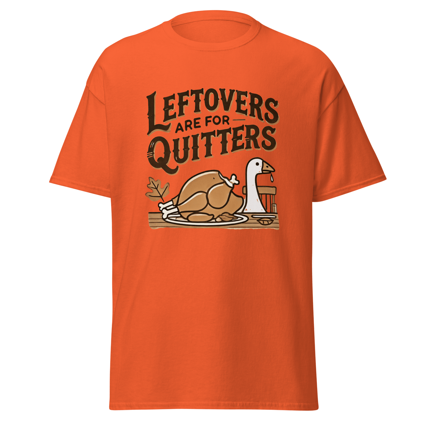 Thanksgiving T-Shirt - Leftovers Are For Quitters