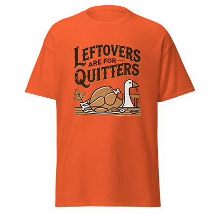 Thanksgiving T-Shirt - Leftovers Are For Quitters