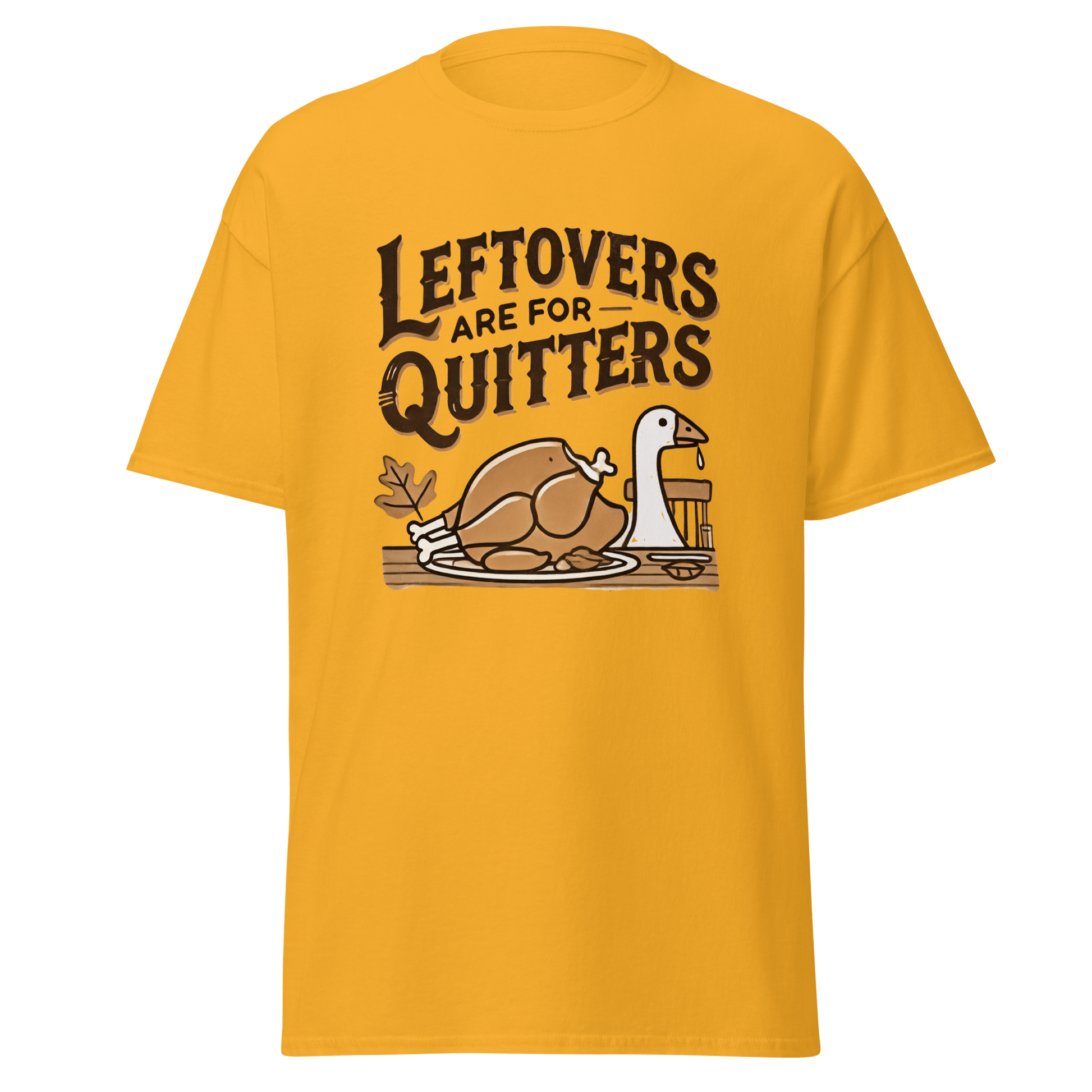 Thanksgiving T-Shirt - Leftovers Are For Quitters