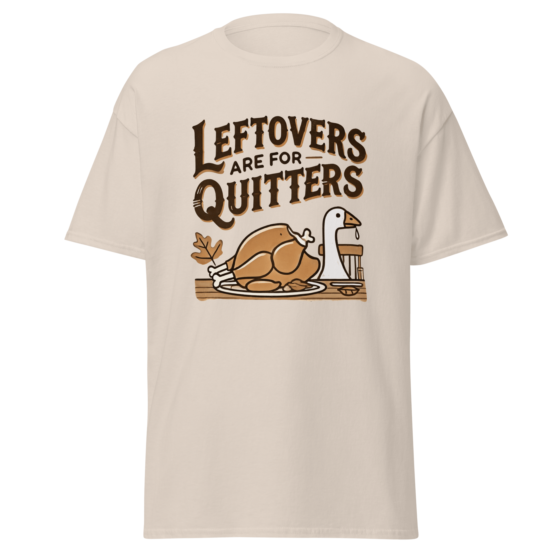 Thanksgiving T-Shirt - Leftovers Are For Quitters