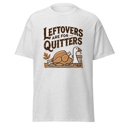 Thanksgiving T-Shirt - Leftovers Are For Quitters