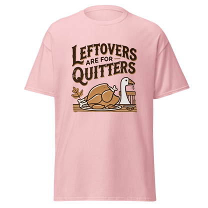 Thanksgiving T-Shirt - Leftovers Are For Quitters