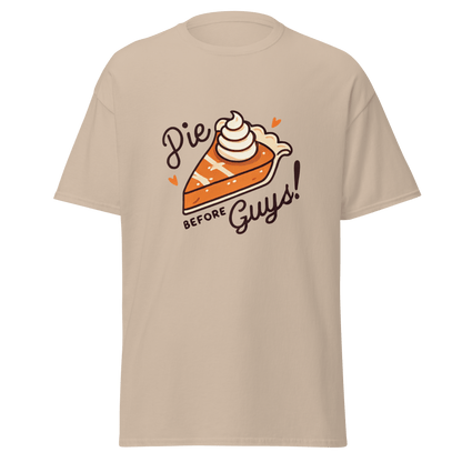 Thanksgiving T-Shirt - Pie Before Guys!