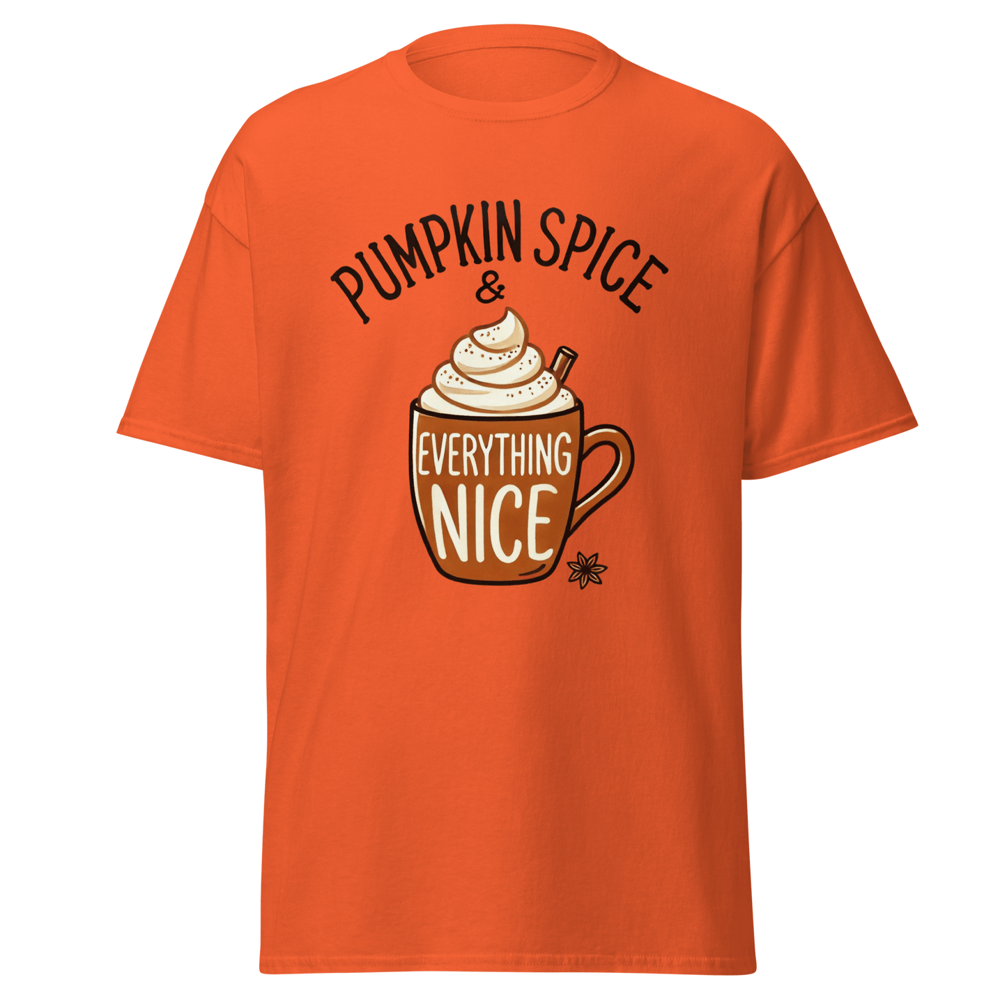 Thanksgiving T-Shirt - Pumpkin Spice & Everything Nice