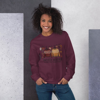 Unisex Fall Printed Sweatshirt – "Sweater Weather is Better Together" – Cozy Fall Sweatshirt for Couples & Friends"