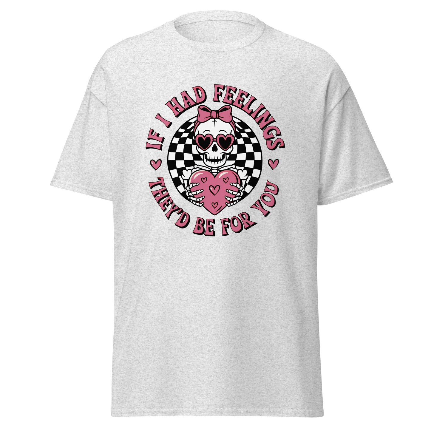 If I Had Feelings - Valentine’s Day T-Shirt - Lightweight and Festive - Occasion Nation Studio