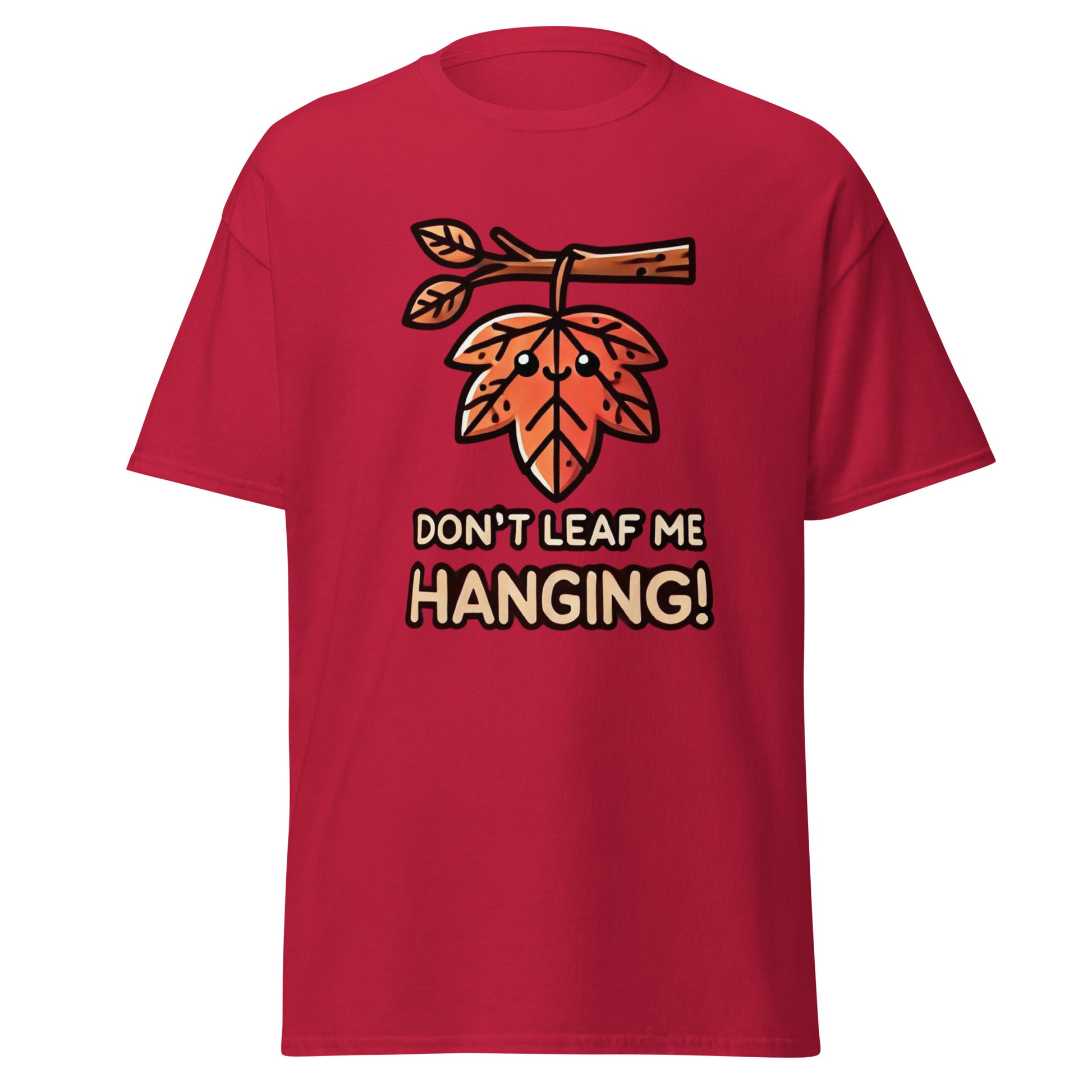 Unisex Fall Printed T-Shirt– "Don't Leaf Me Hanging!" – Fun Fall Graphic Tee for Autumn Lovers - Occasion Nation Studio