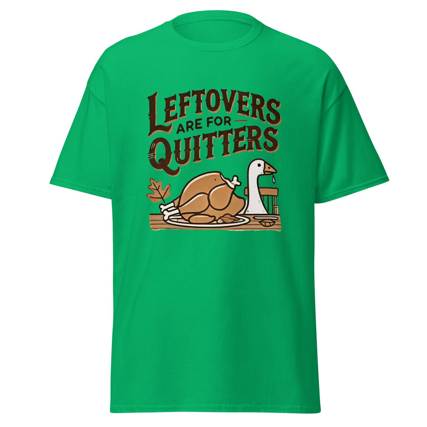 Thanksgiving T-Shirt - Leftovers Are For Quitters