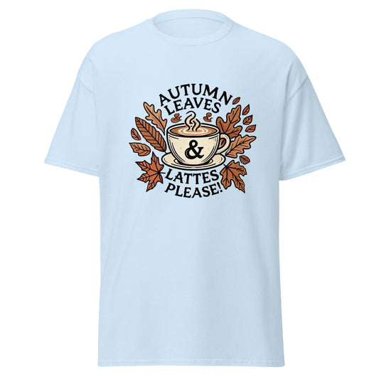 Unisex Fall Printed T-Shirt – "Autumn Leaves, Lattes Please!" – Cozy Fall Graphic Tee for Autumn Lovers - Occasion Nation Studio