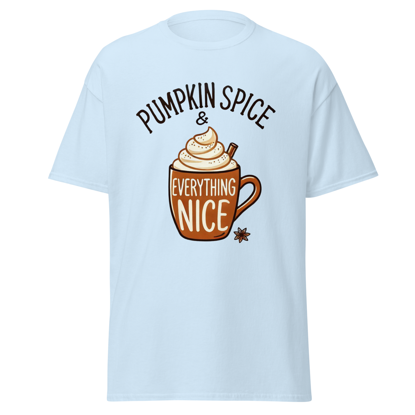 Light Blue - Thanksgiving T-Shirt - Pumpkin Spice & Everything Nice