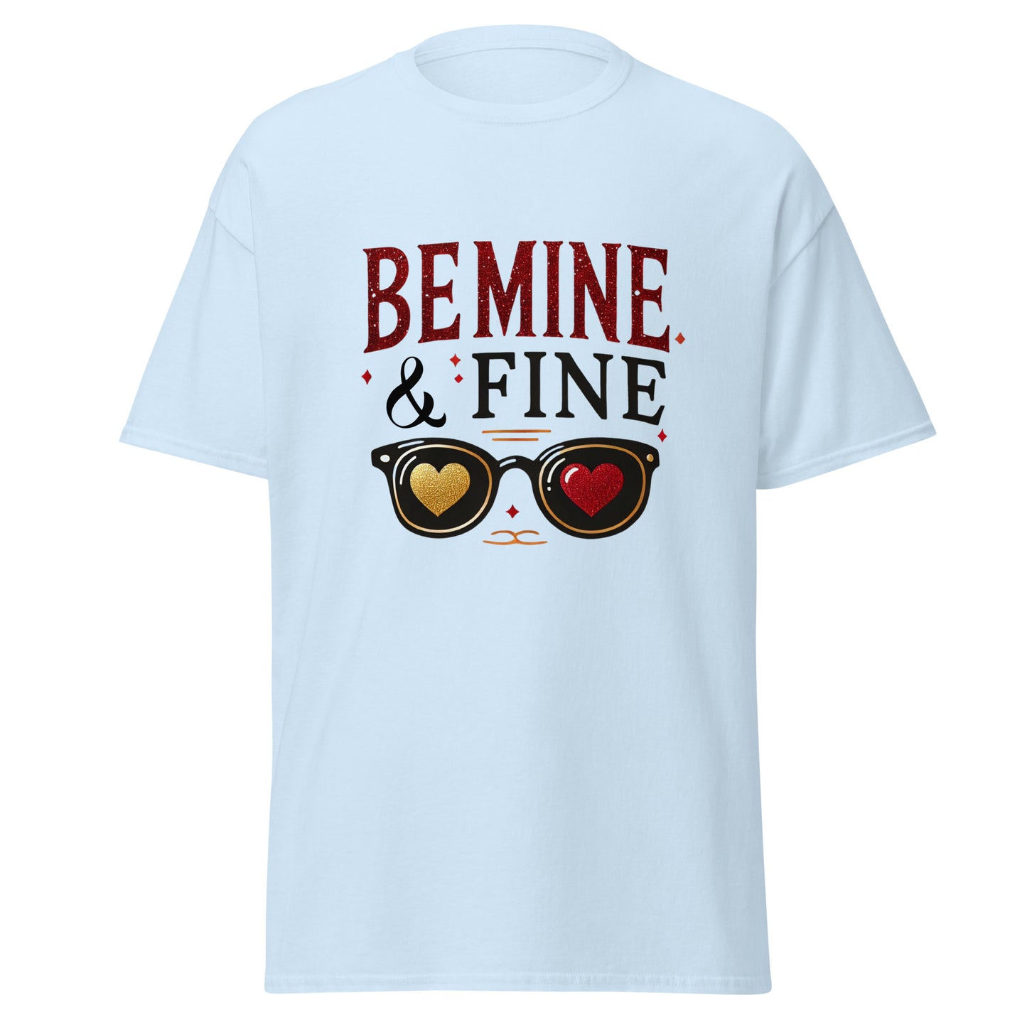 Be Mine & Fine - Valentine’s Day T-Shirt – Lightweight and Festive - Occasion Nation Studio