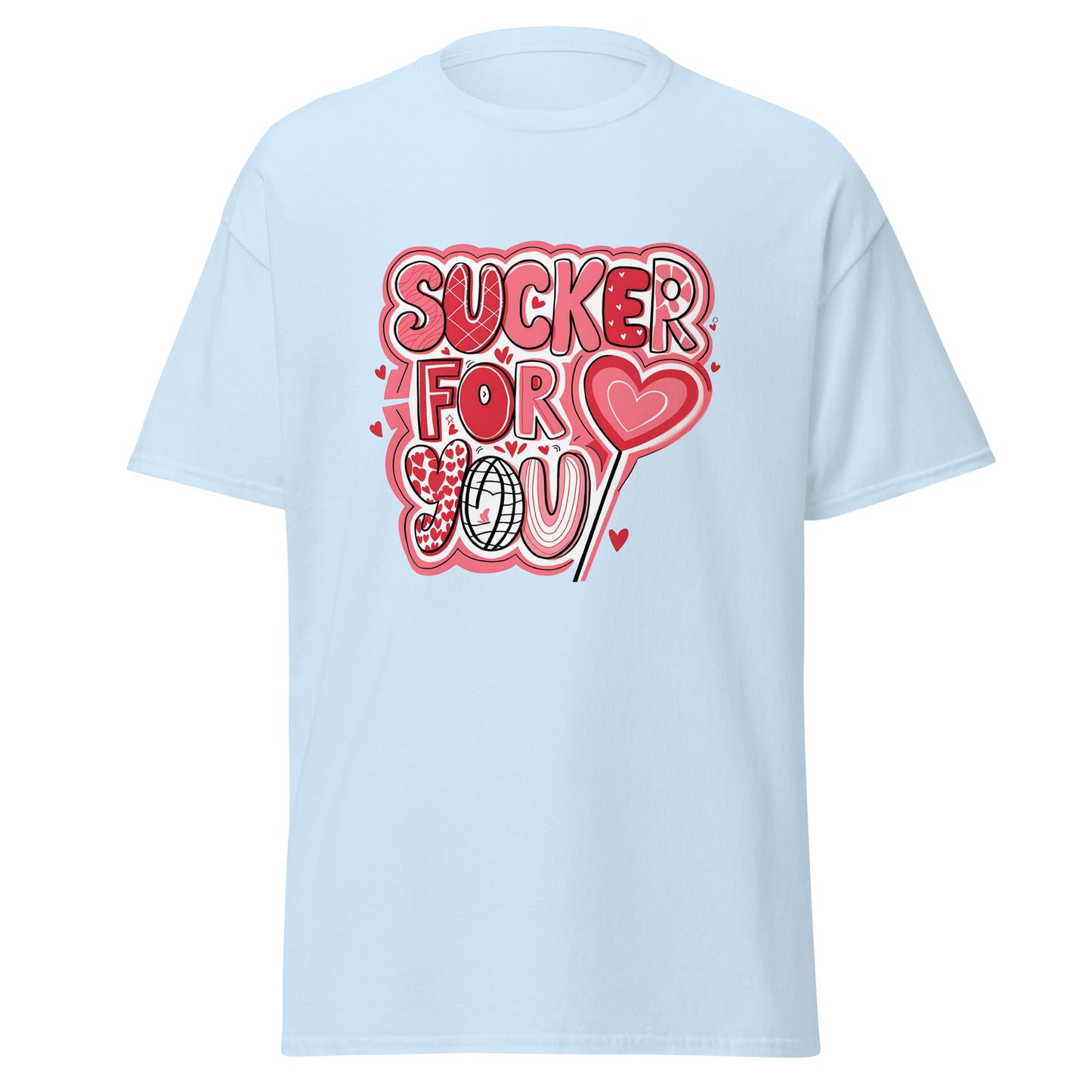 Sucker for You - Valentine’s Day T-Shirt – Lightweight and Comfortable - Occasion Nation Studio