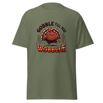 Military Green - Thanksgiving T-Shirt - Gobble Till You Wobble