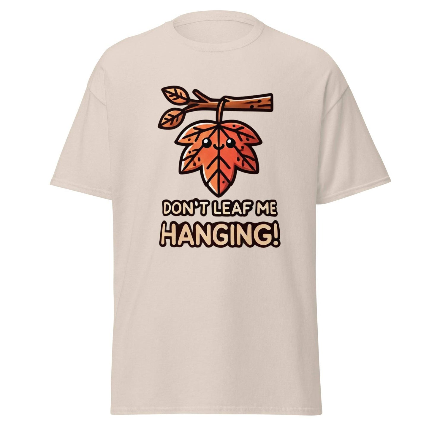 Unisex Fall Printed T-Shirt– "Don't Leaf Me Hanging!" – Fun Fall Graphic Tee for Autumn Lovers - Occasion Nation Studio