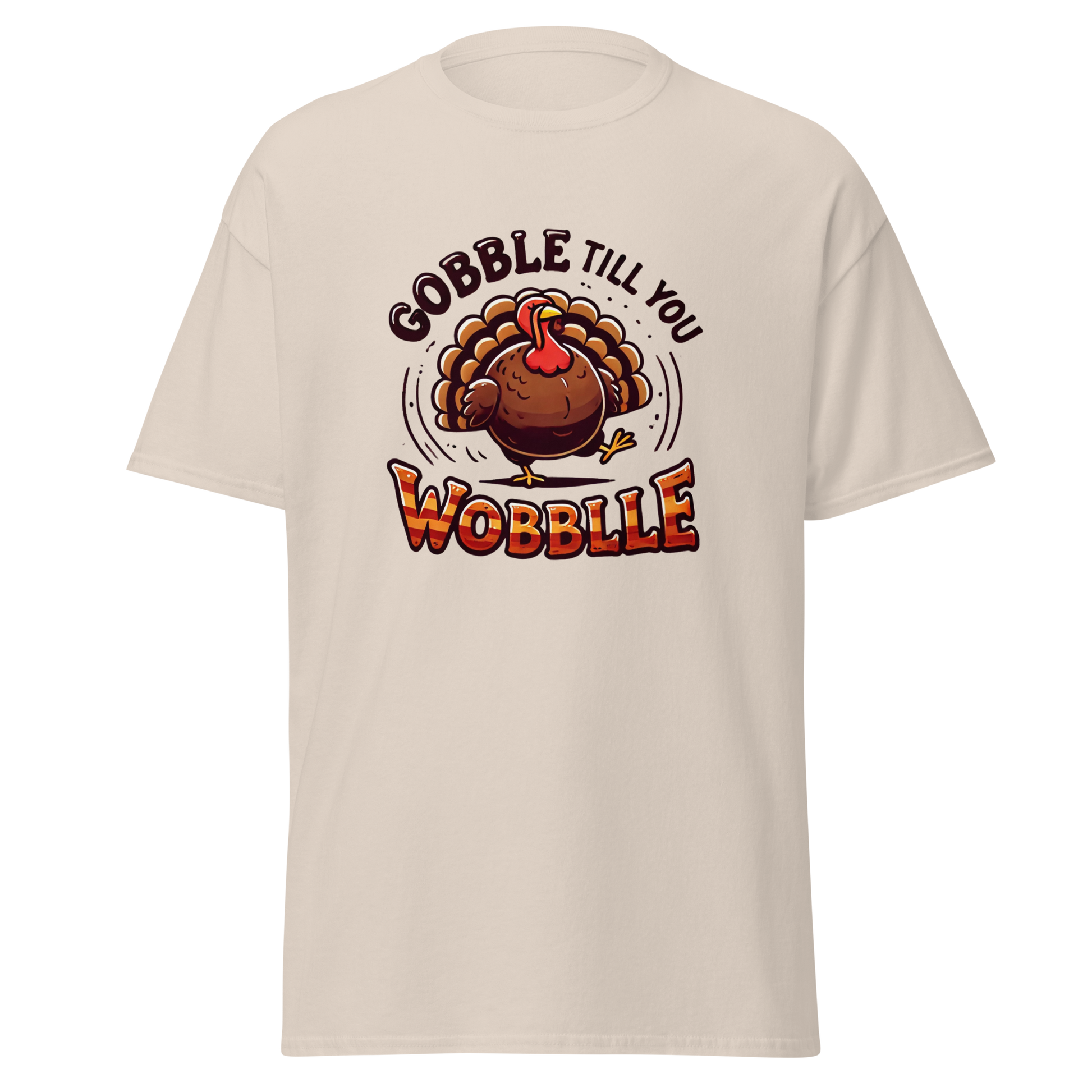 Neutral - Thanksgiving T-Shirt - Gobble Till You Wobble